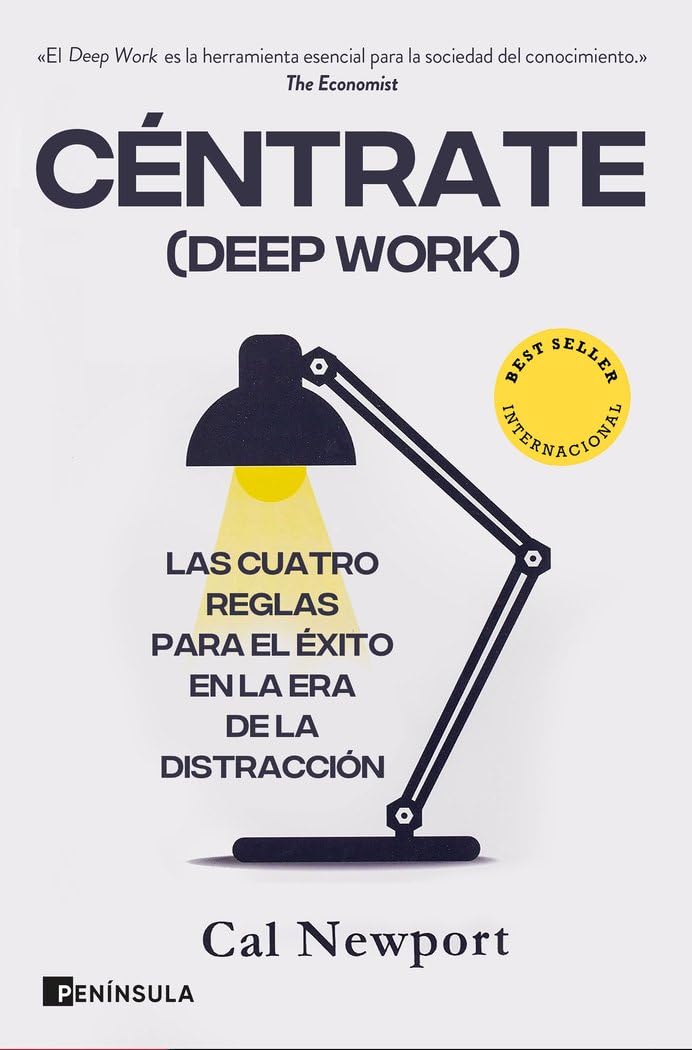 Céntrate (Deep Work): Las cuatro reglas para el éxito en la era de la distracción (SOFT SKILLS) Psychology