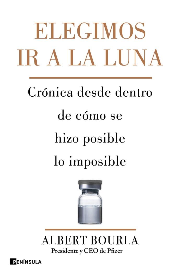 Elegimos ir a la Luna: Crónica desde dentro de cómo se hizo posible lo imposible (PENINSULA) Medicine