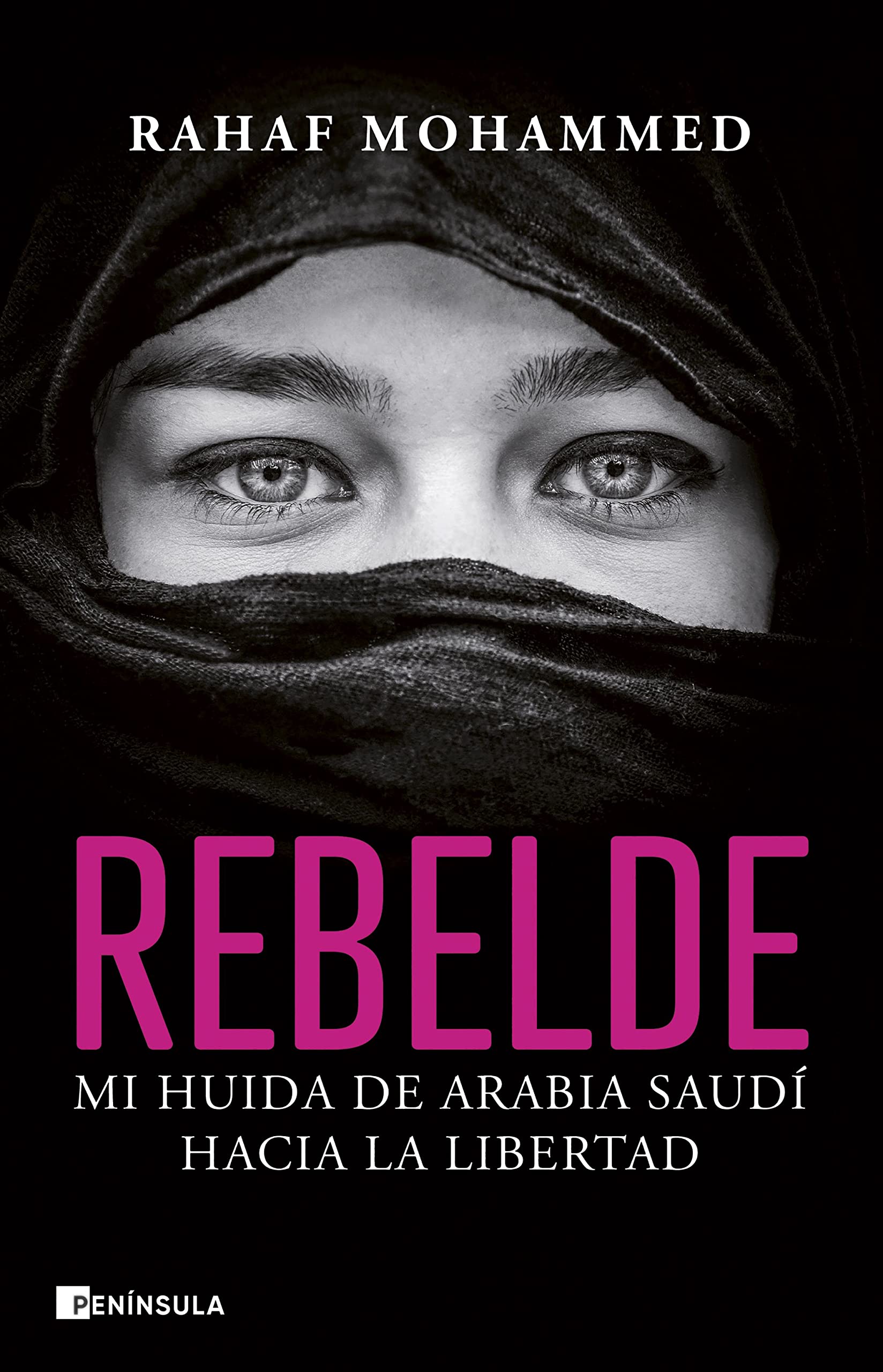 Rebelde: Mi huida de Arabia Saudí hacia la libertad (BIOGRAFÍA Y MEMORIAS) Law