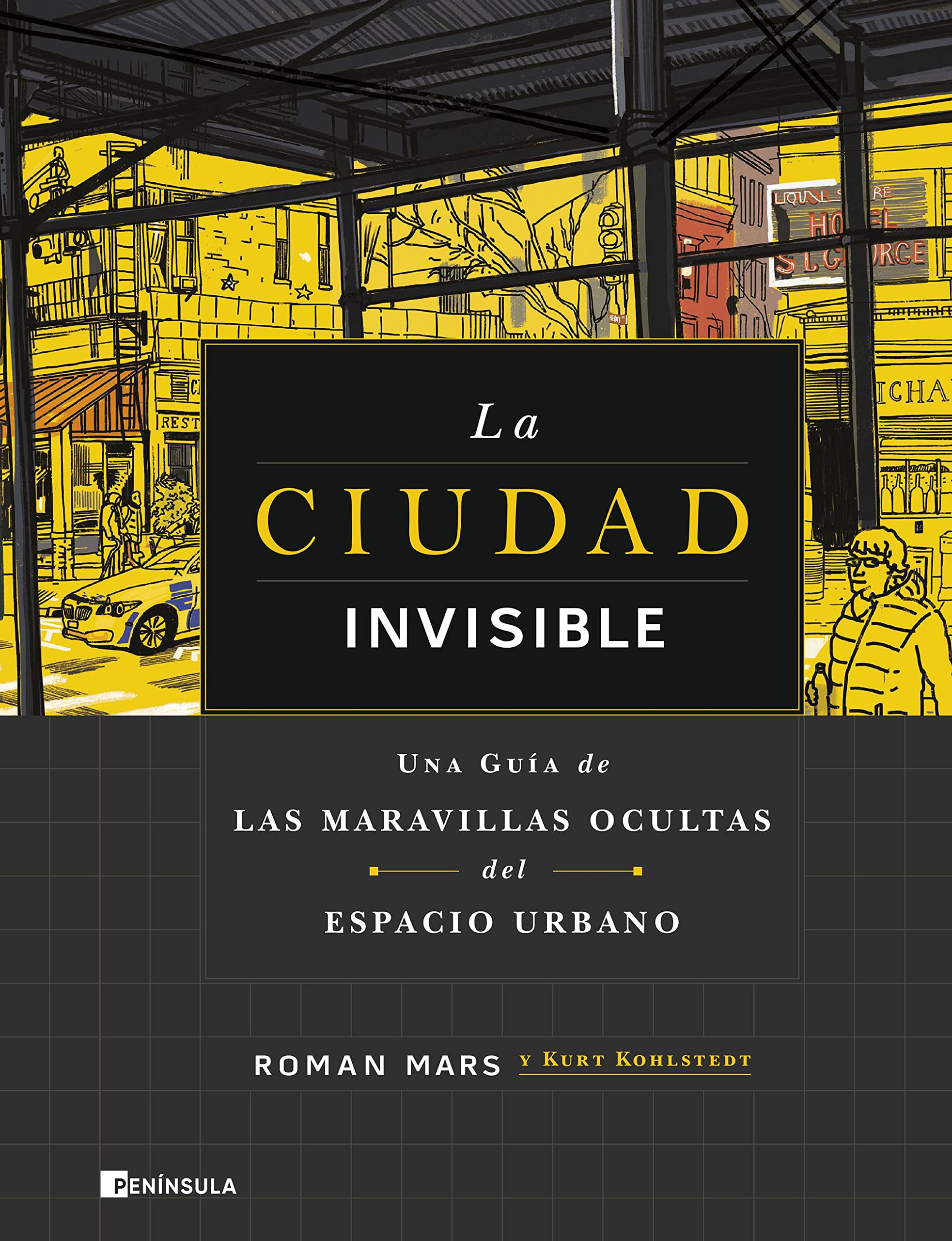 La ciudad invisible: Una guía de las maravillas ocultas del espacio urbano (CULTURA) Books