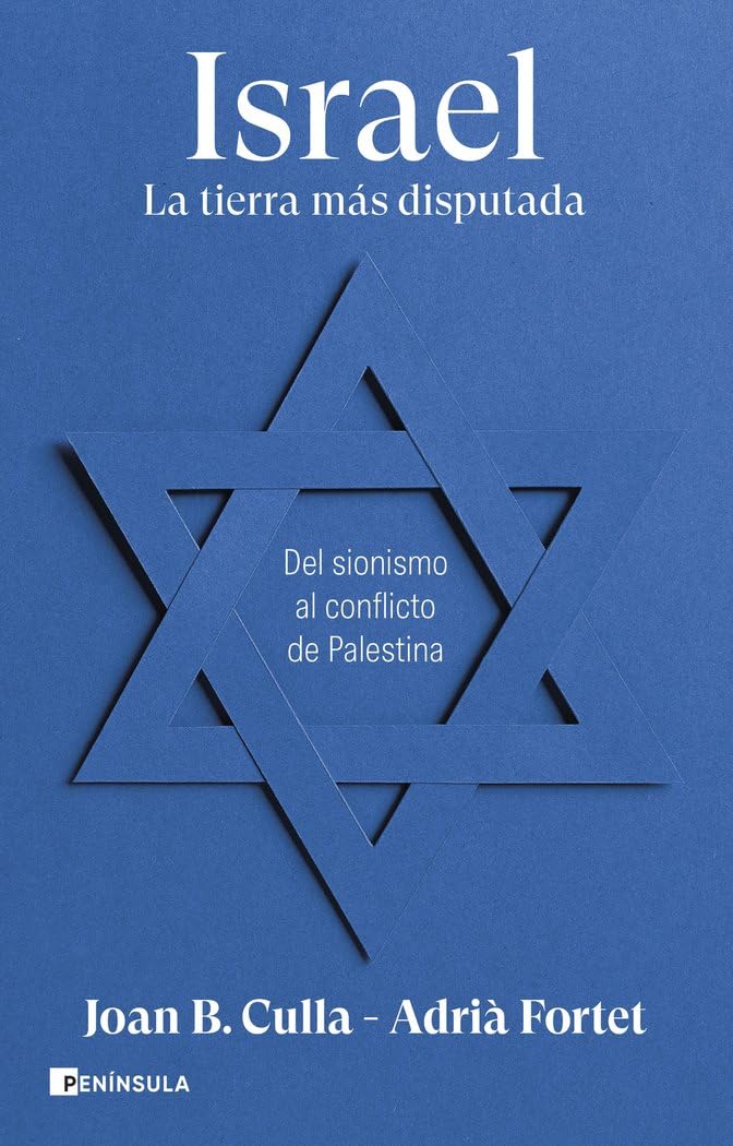 Israel. La tierra más disputada: Del sionismo al conflicto de Palestina (HISTORIA) Politics & History