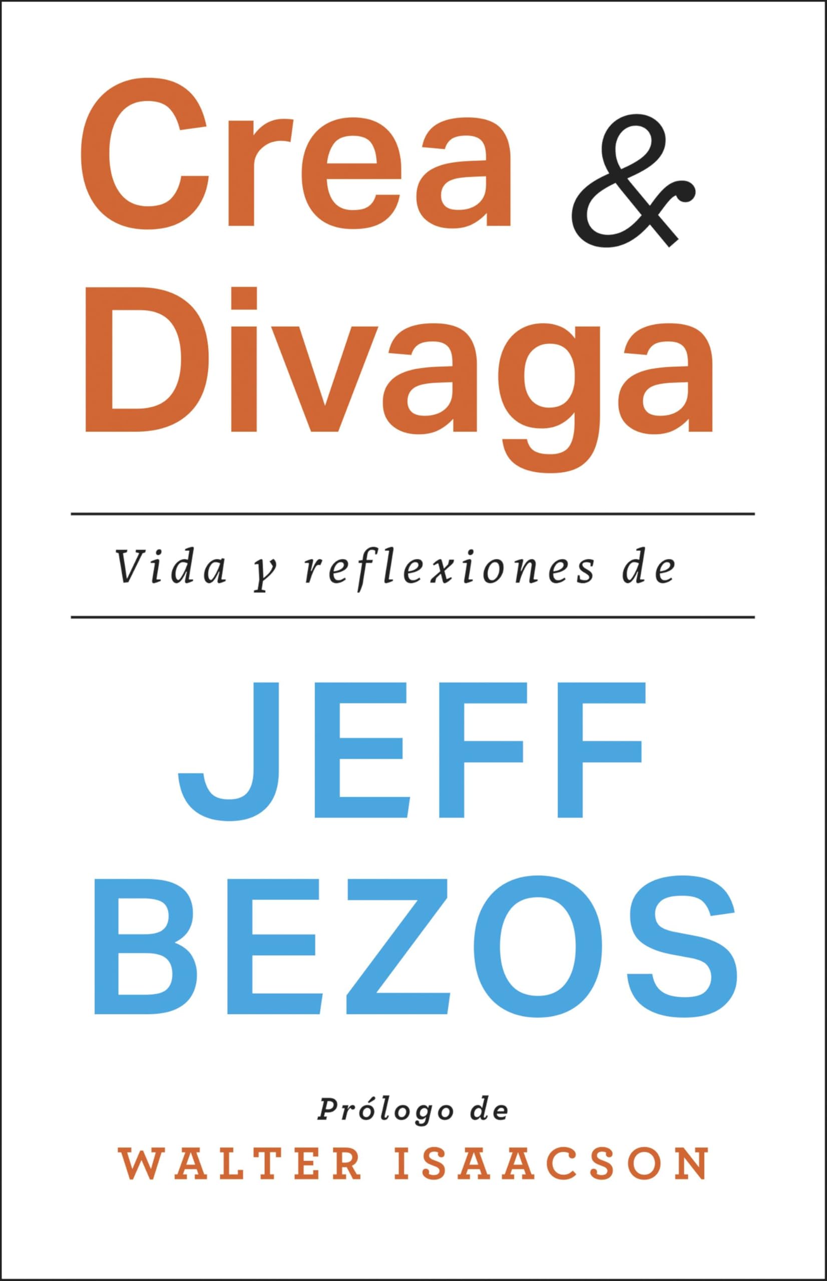 Crea y divaga: Vida y reflexiones de Jeff Bezos (IMPULSA) Science