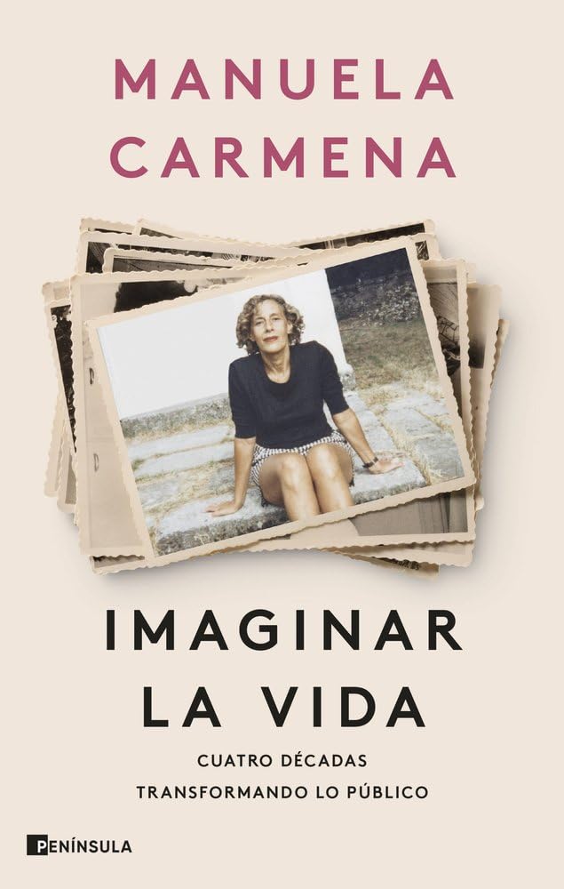 Imaginar la vida: Cuatro décadas transformando lo público (PENINSULA) Philosophy