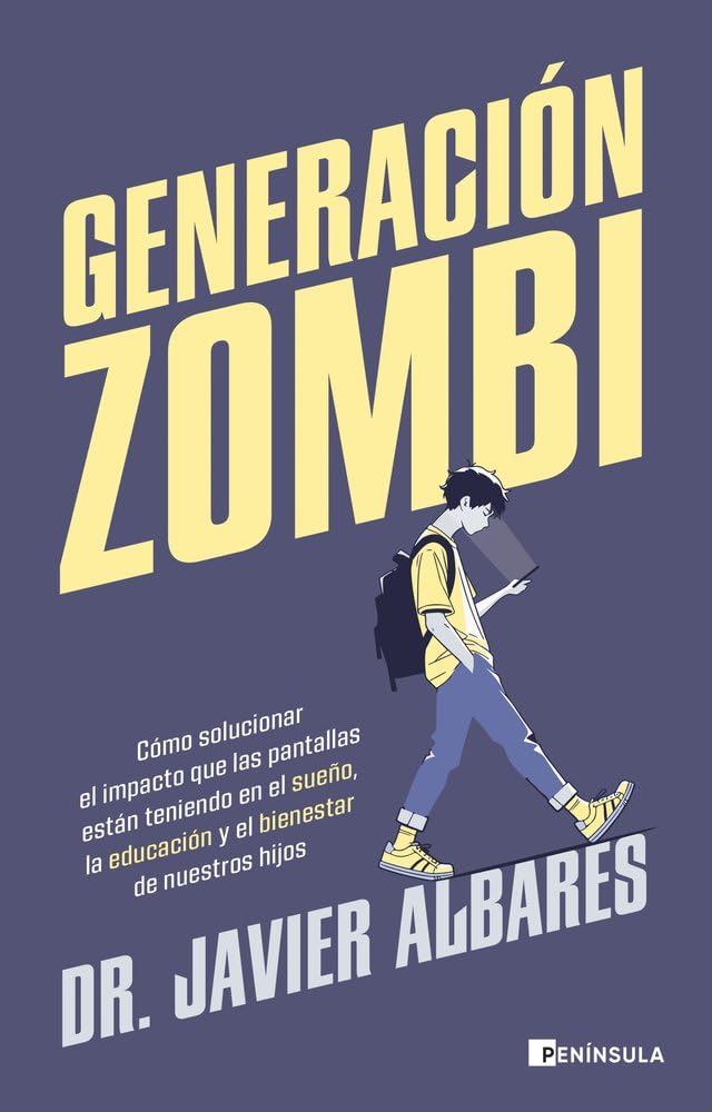 Generación zombi: Cómo solucionar el impacto que las pantallas están teniendo en el sueño, la educación y el bienestar de nuestros hijos (PENINSULA) Medicine