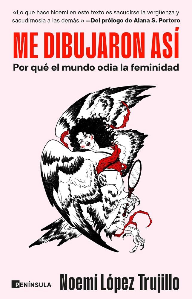 Me dibujaron así: Por qué el mundo odia la feminidad (PENINSULA) Books