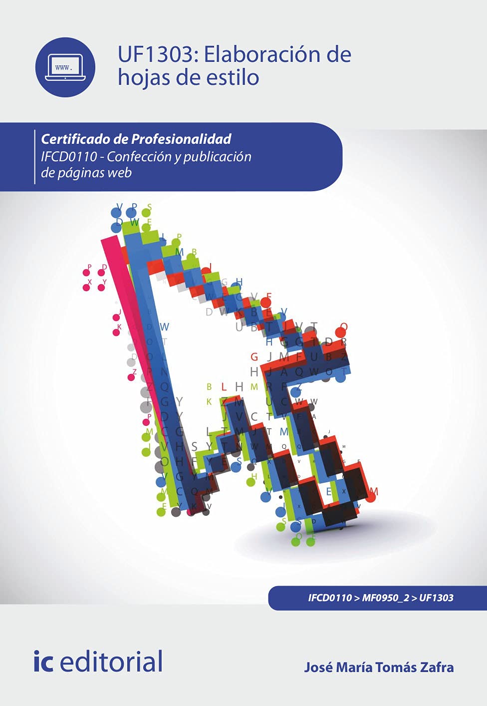 Elaboración de hojas de estilo. IFCD0110 - Confección y publicación de páginas web book