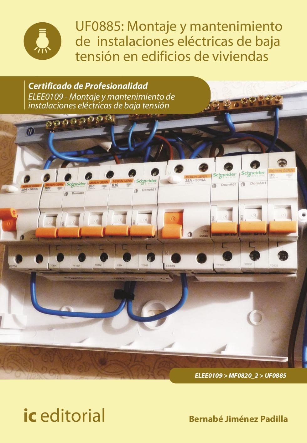 Montaje y mantenimiento de instalaciones eléctricas de baja tensión en edificios de viviendas. ELEE0109 - Montaje y mantenimiento de instalaciones eléctricas de baja tensión Business, Finance & Career