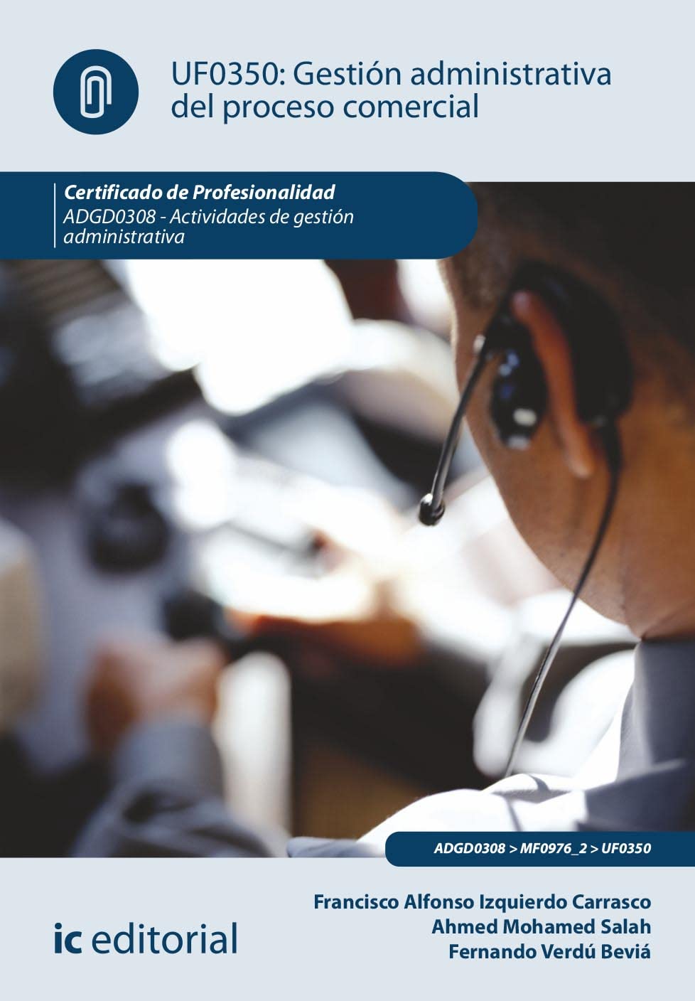 Gestión administrativa del proceso comercial. ADGD0308 - Actividades de gestión administrativa book