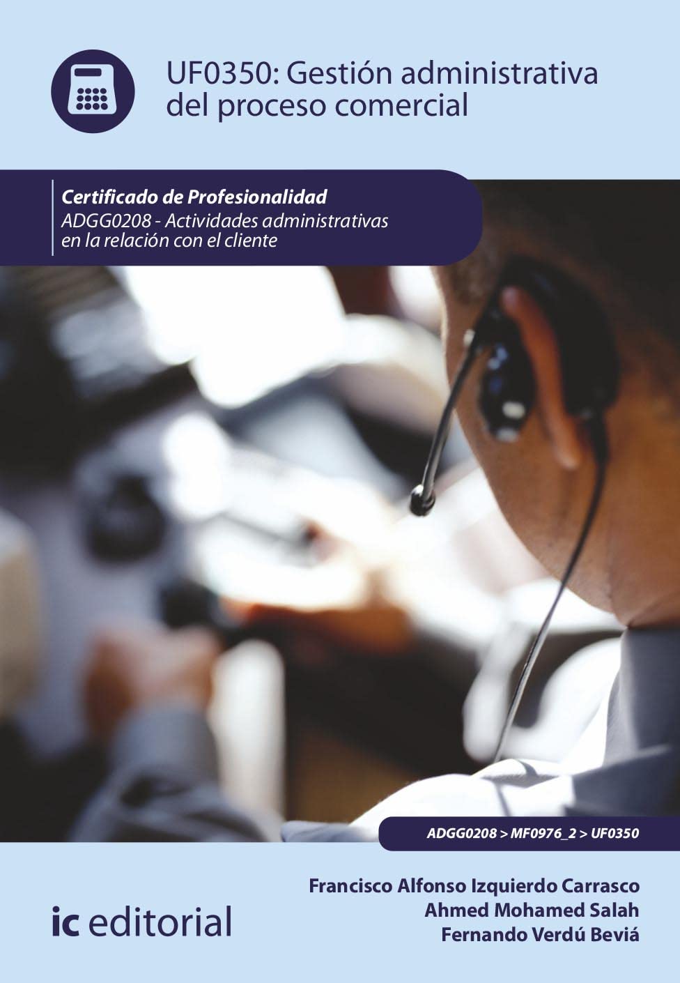 Gestión administrativa del proceso comercial. ADGG0208 - Actividades Administrativas en la relación con el cliente book