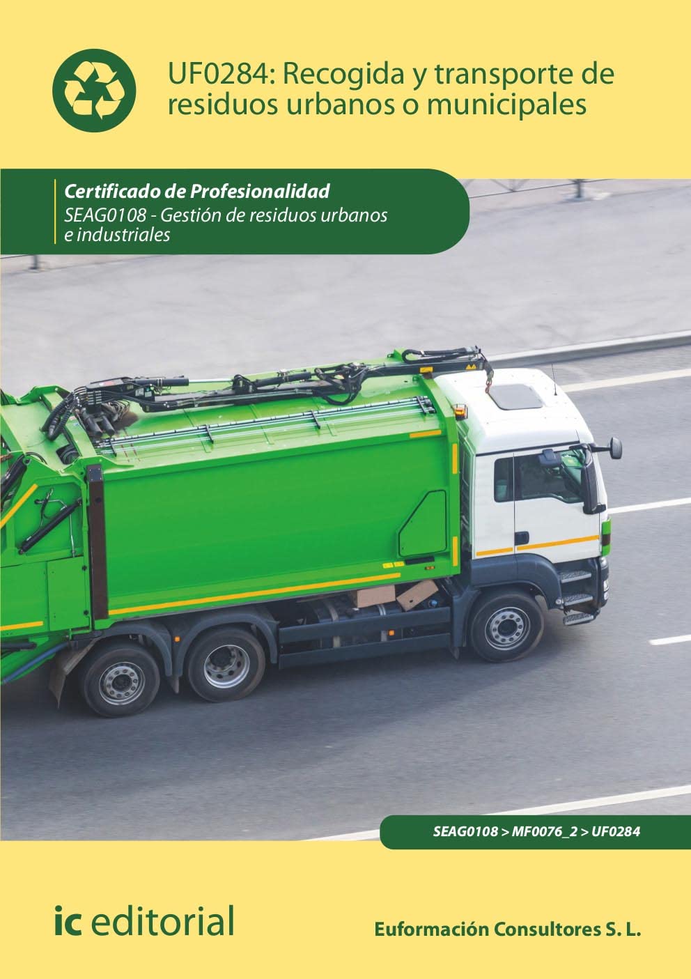 Recogida y transporte de residuos urbanos o municipales. SEAG0108 - Gestión de residuos urbanos e industriales book