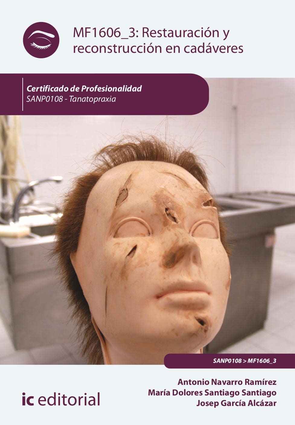 Restauración y reconstrucción en cadáveres. SANP0108 - Tanatopraxia book