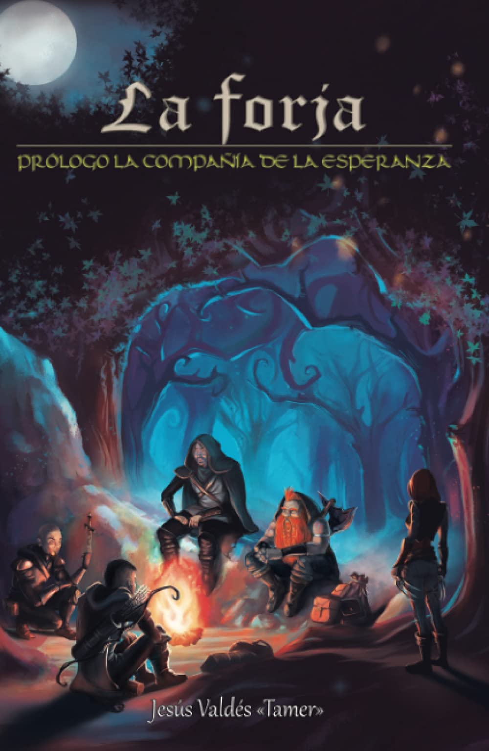 La forja: Prólogo La Compañía de la Esperanza book