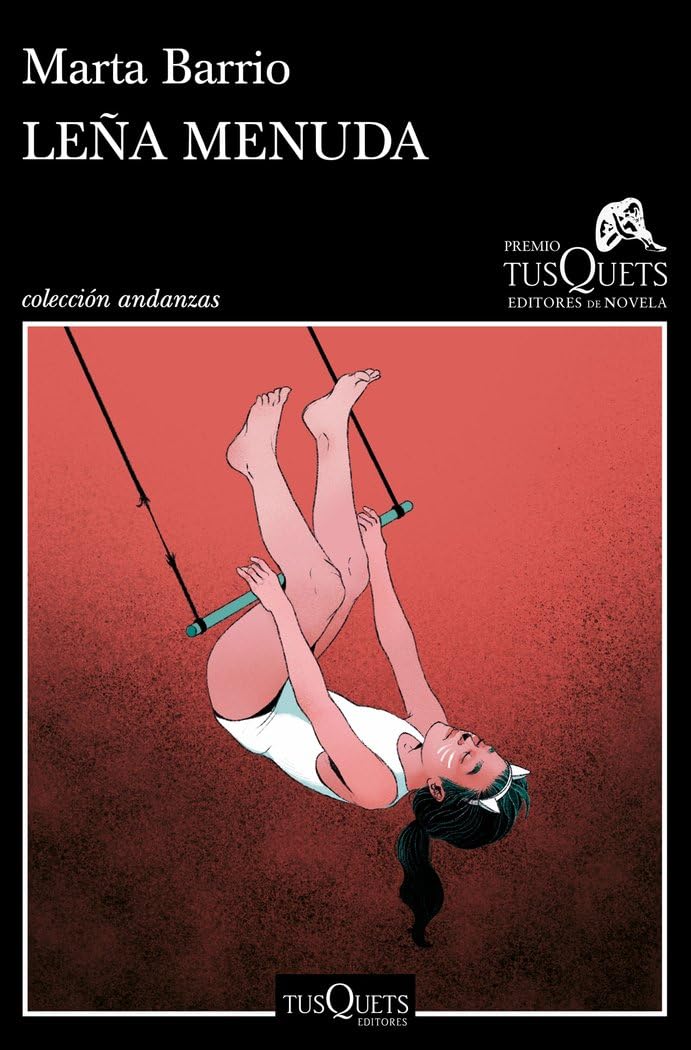 Leña menuda: XVII Premio Tusquets Editores de Novela 2021 book