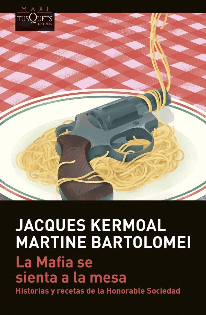 La Mafia se sienta a la mesa: Historias y recetas de la "Honorable Sociedad" book