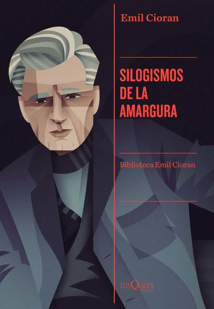 Silogismos de la amargura (Condición Humana, Band 6) Philosophy