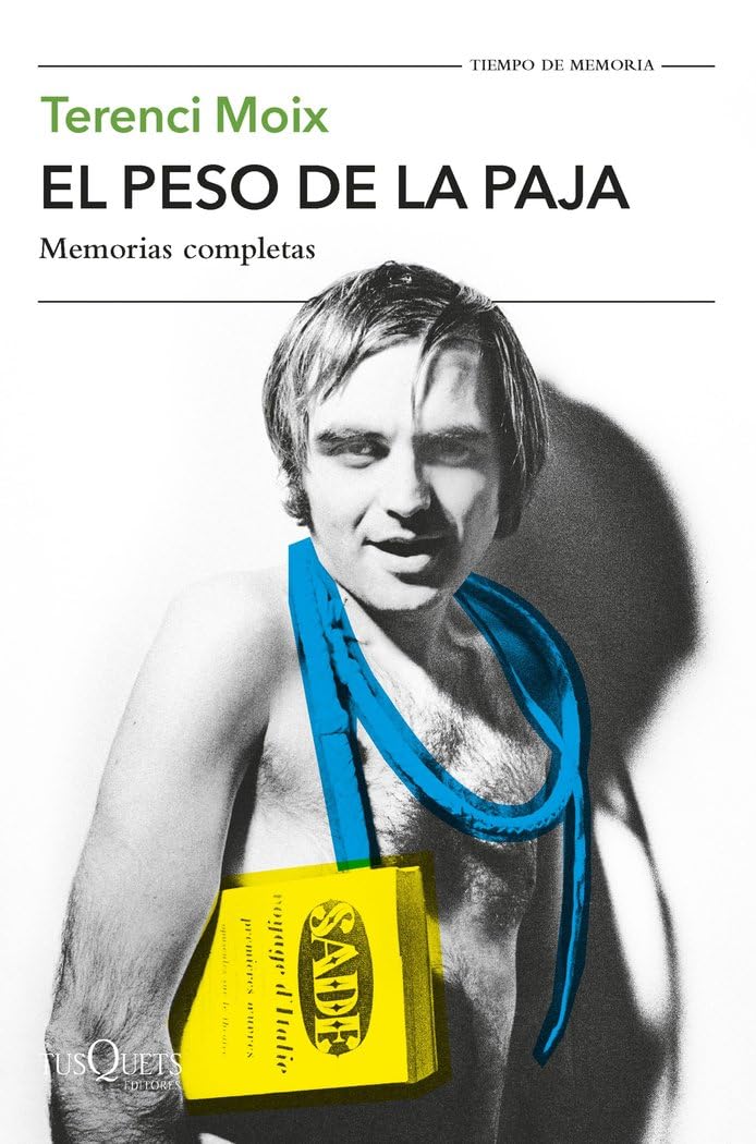 El Peso de la Paja: Memorias completas (Tiempo de Memoria) Art & Literature