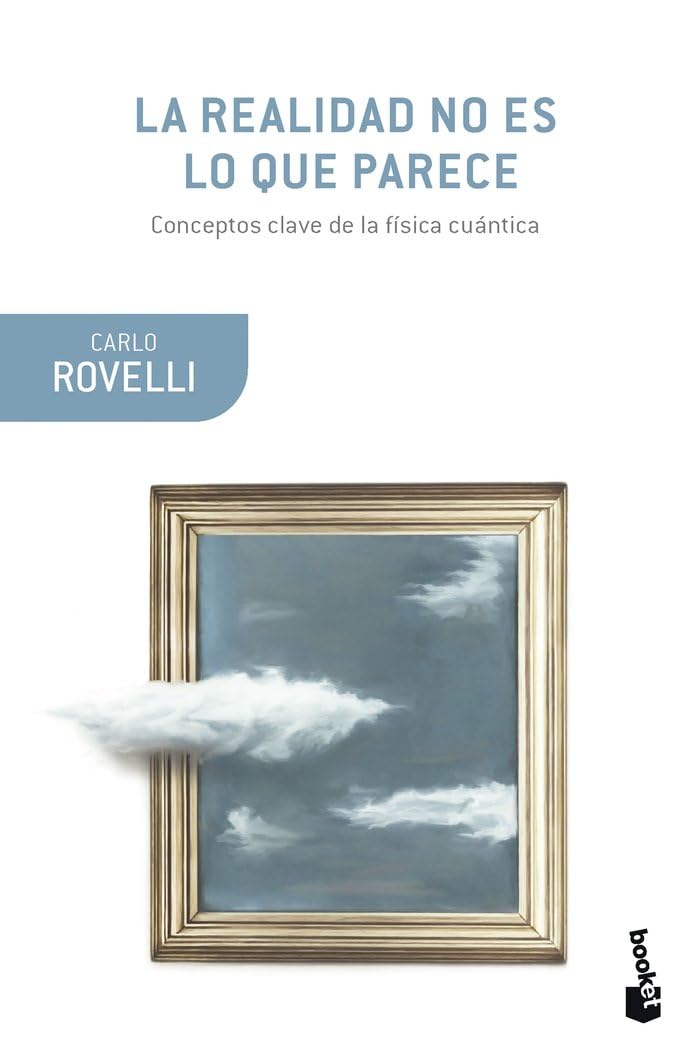 La realidad no es lo que parece: La estructura elemental de las cosas (Booket Ciencia) Natural Sciences