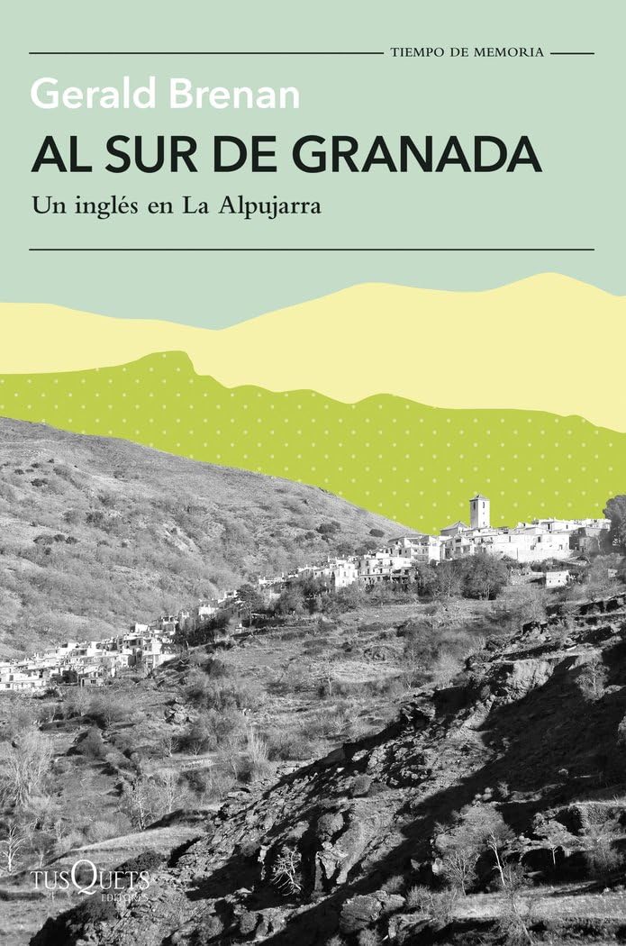 Al sur de Granada: Un inglés en La Alpujarra book