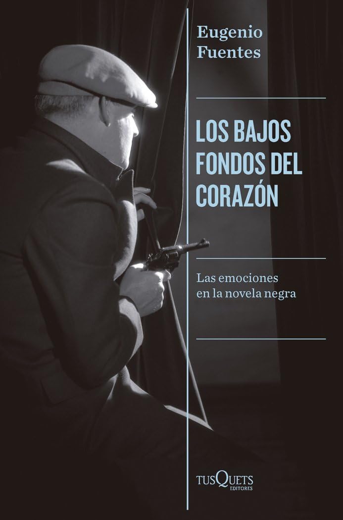 Los bajos fondos del corazón: Las emociones en la novela negra (Condición Humana) Essays & Short Stories
