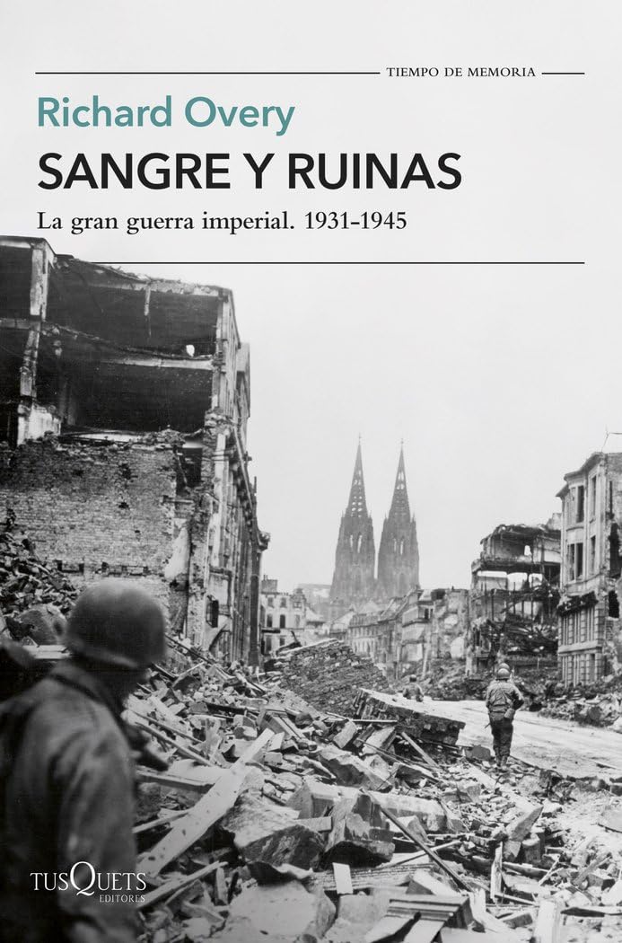 Sangre y ruinas: La gran guerra imperial. 1931-1945 (Tiempo de Memoria) Books