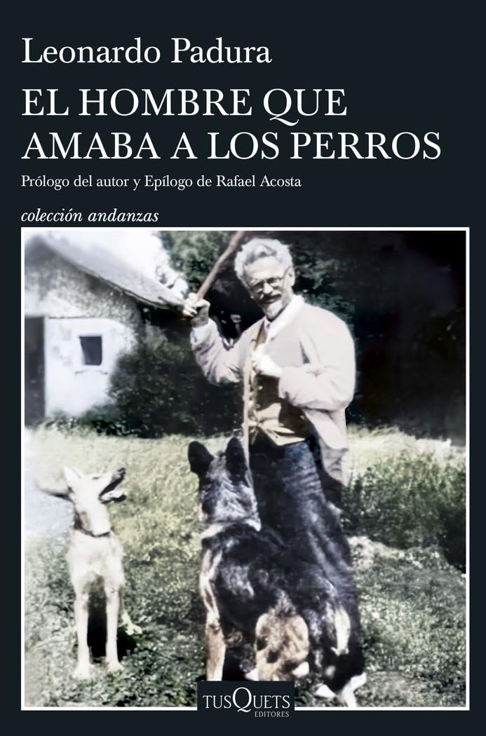 El hombre que amaba a los perros (Edición 15 aniversario) (Andanzas) Contemporary literature