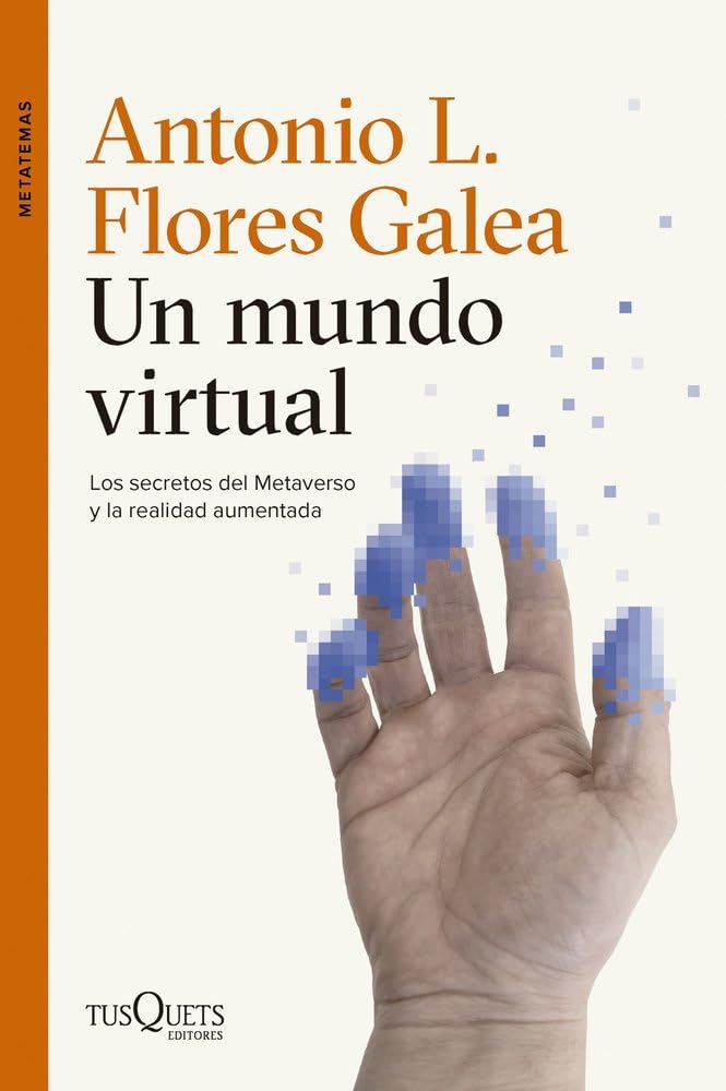 Un mundo virtual: Los secretos del Metaverso y la realidad aumentada (Metatemas) Computer Science