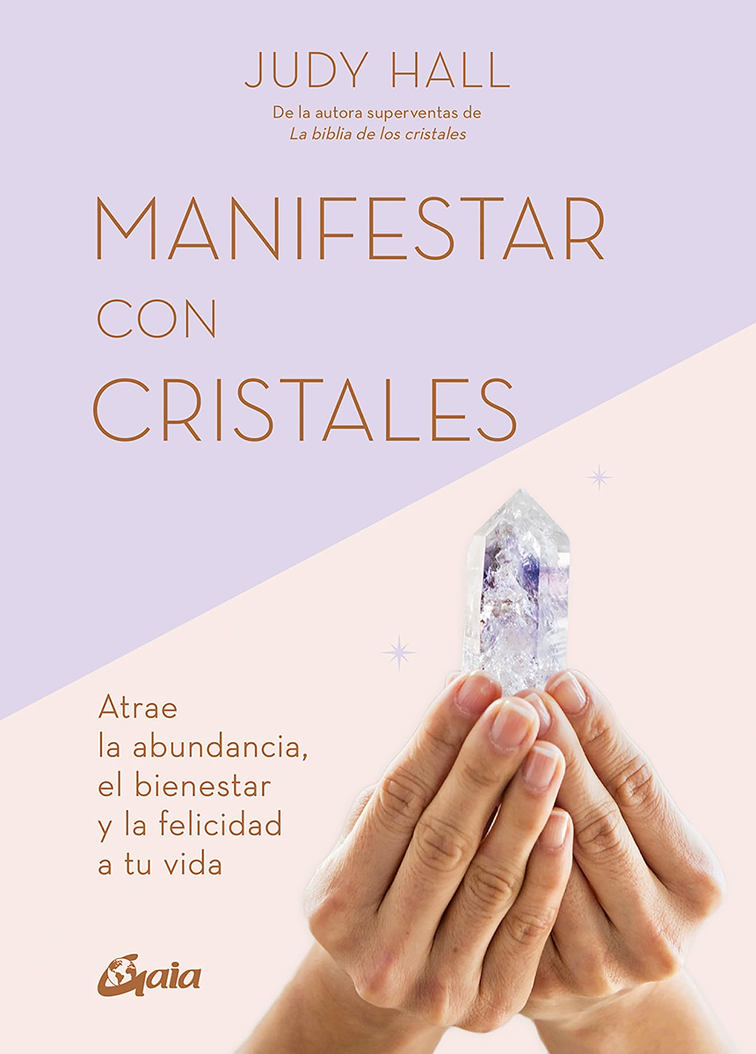 Manifestar con cristales: Atrae la abundancia, el bienestar y la felicidad a tu vida book