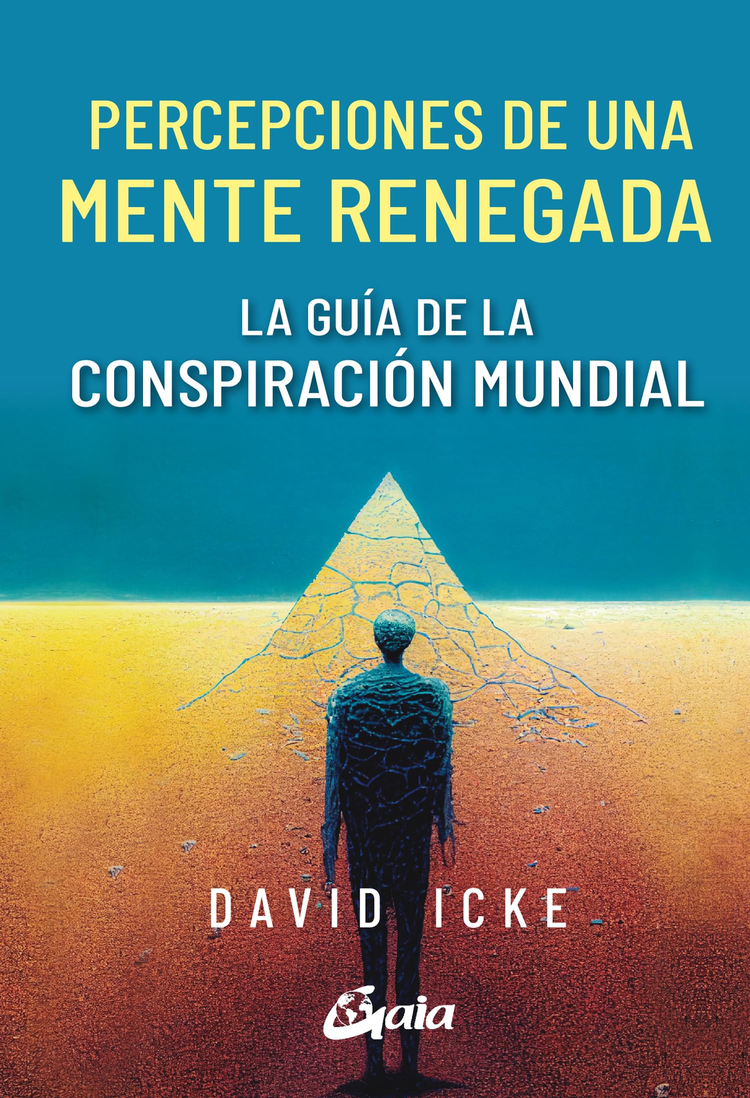 Percepciones de una mente renegada: La guía de la conspiración mundial (Conciencia global) Books