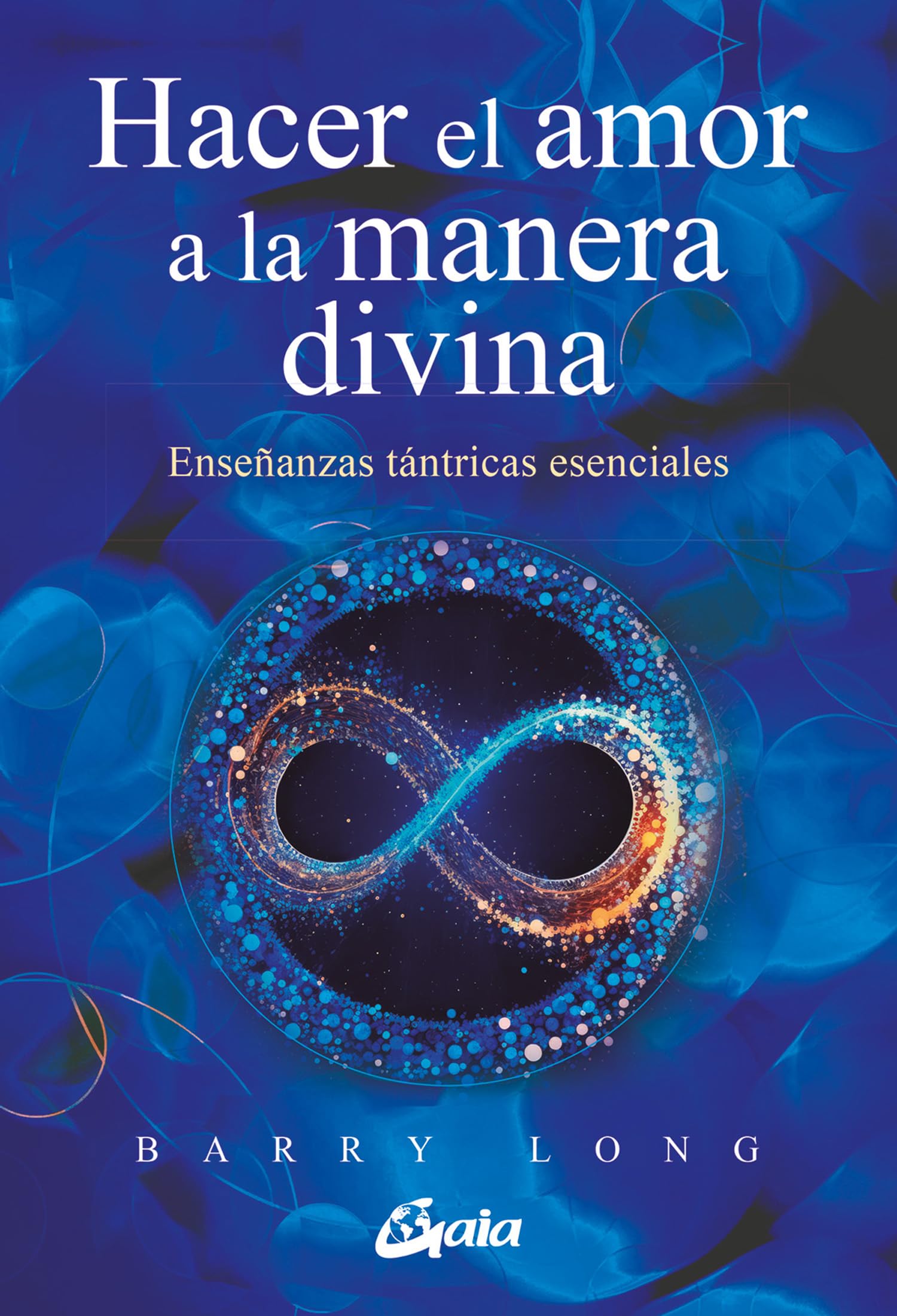 Hacer el amor a la manera divina: Enseñanzas tántricas esenciales book