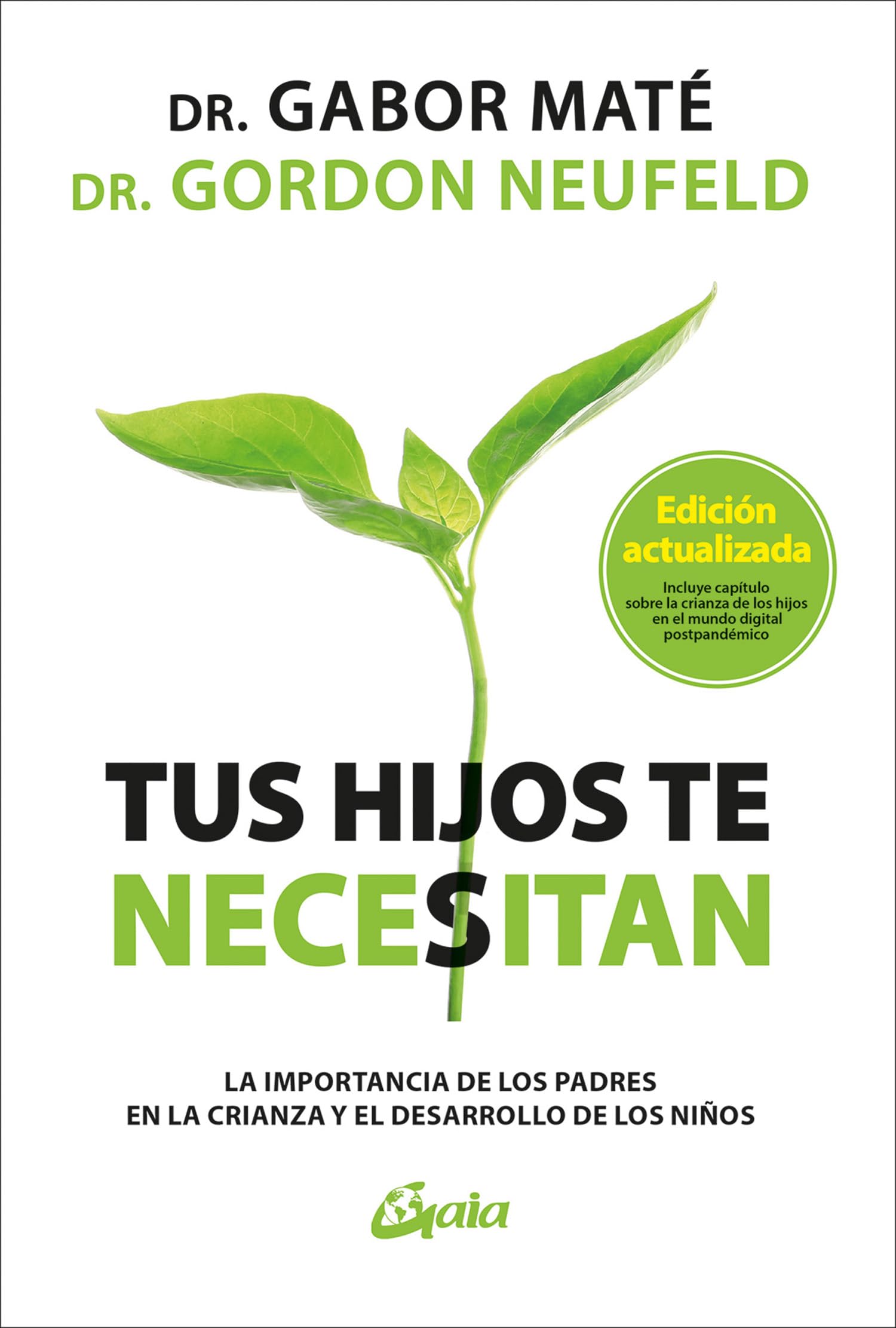 Tus hijos te necesitan: La importancia de los padres en la crianza y el desarrollo de los niños (Psicoemoción) Books