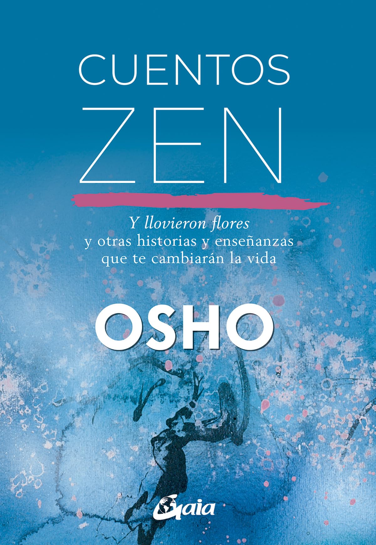 Cuentos zen: Y llovieron flores y otras historias y enseñanzas que te cambiarán la vida book