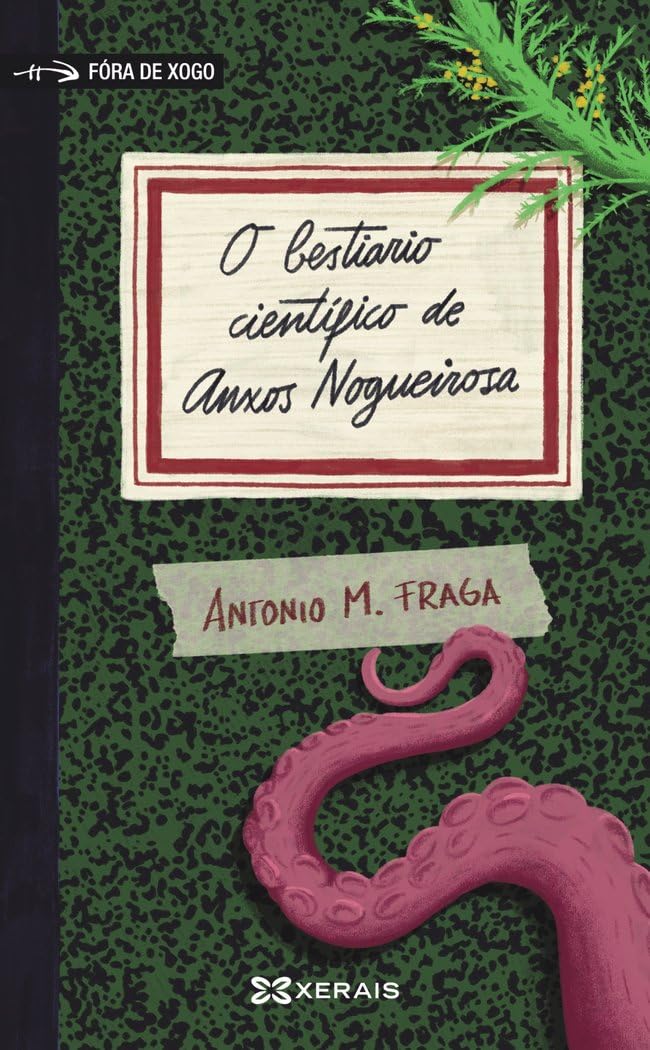 O bestiario científico de Anxos Nogueirosa (INFANTIL E XUVENIL - FÓRA DE XOGO) Fiction