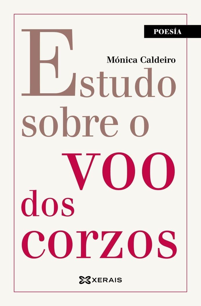 Estudo sobre o voo dos corzos (EDICIÓN LITERARIA - POESÍA) Poetry