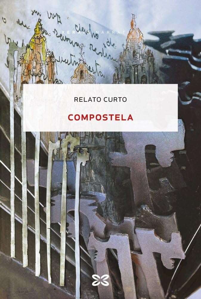 Compostela: Relato curto (EDICIÓN LITERARIA - NARRATIVA) Contemporary literature
