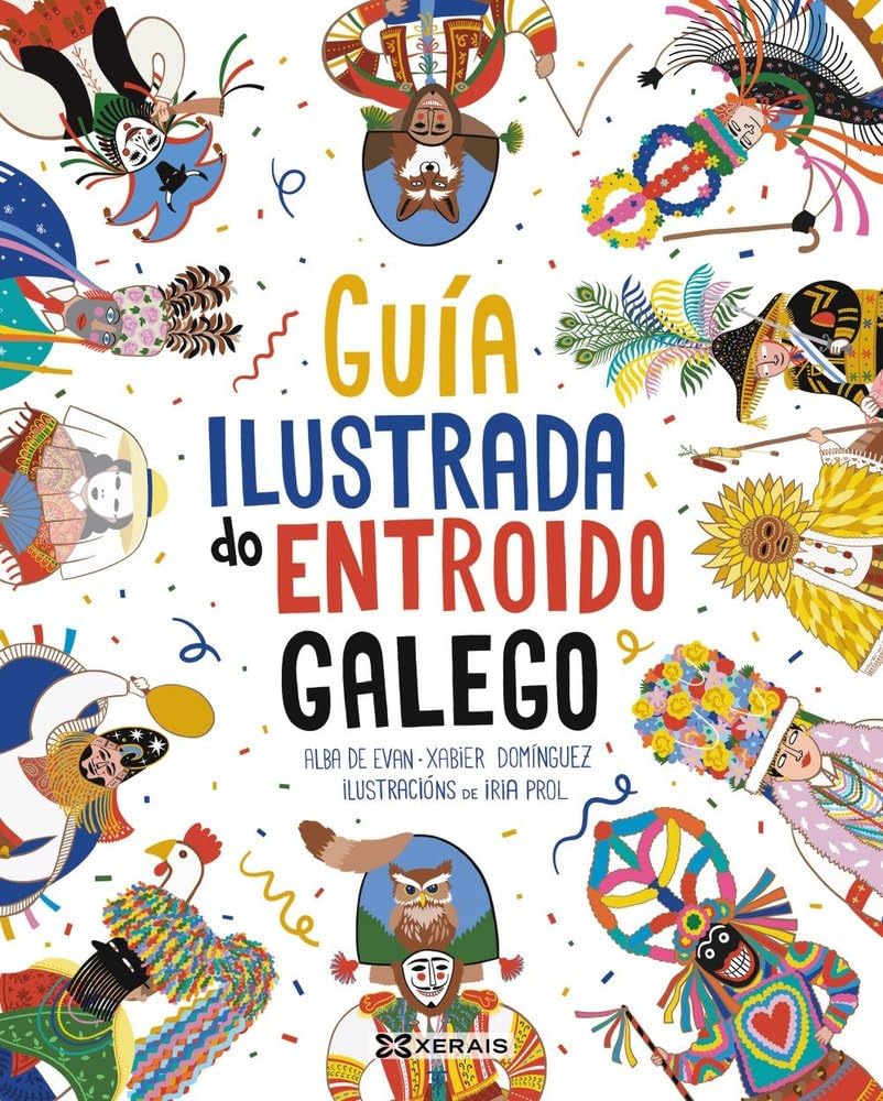 Guía ilustrada do Entroido Galego (INFANTIL E XUVENIL - PEQUENO MERLÍN - Albums) Travel Guides
