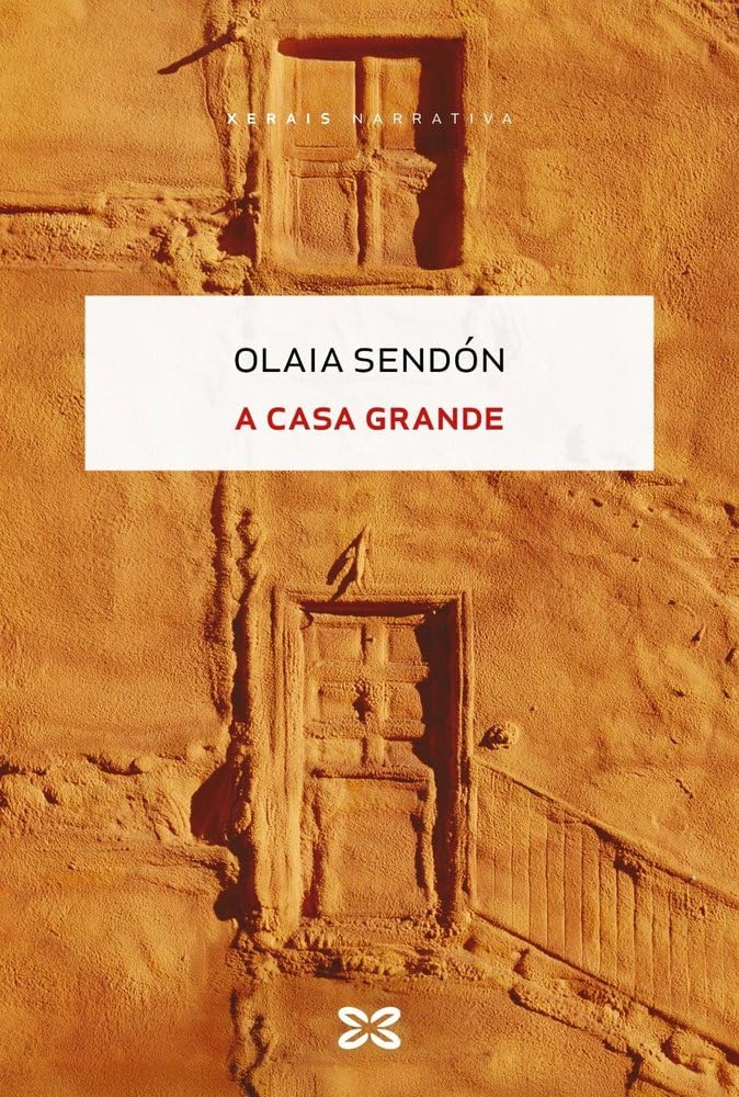A Casa Grande: Finalista Premio Xerais de Novela 2025 (EDICIÓN LITERARIA - NARRATIVA) Contemporary literature