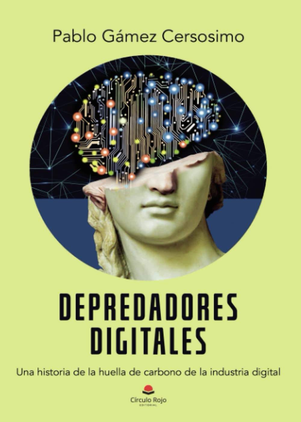 Depredadores digitales: Una historia de la huella de carbono de la industria digital book