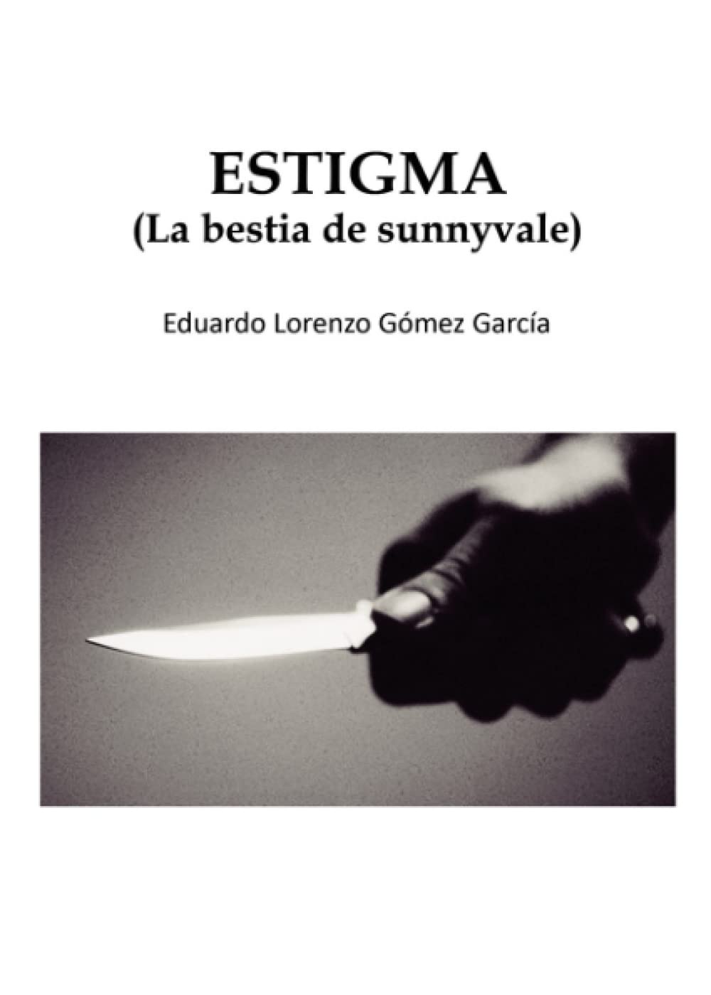 ESTIGMA: (La bestia de sunnyvale) Contemporary literature