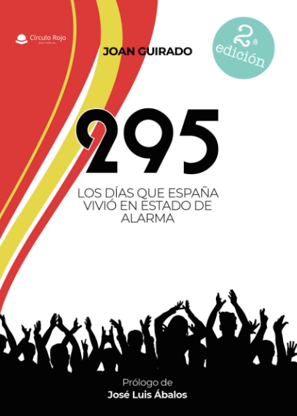295: LOS DÍAS QUE ESPAÑA VIVIÓ EN ESTADO DE ALARMA Essays & Short Stories