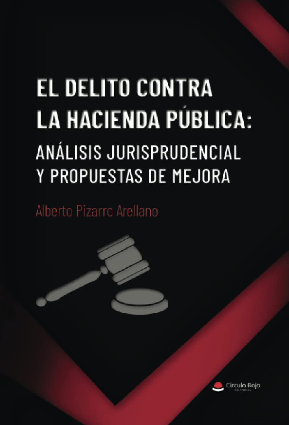 El delito contra la hacienda pública: Análisis jurisprudencial y propuestas de mejora Law