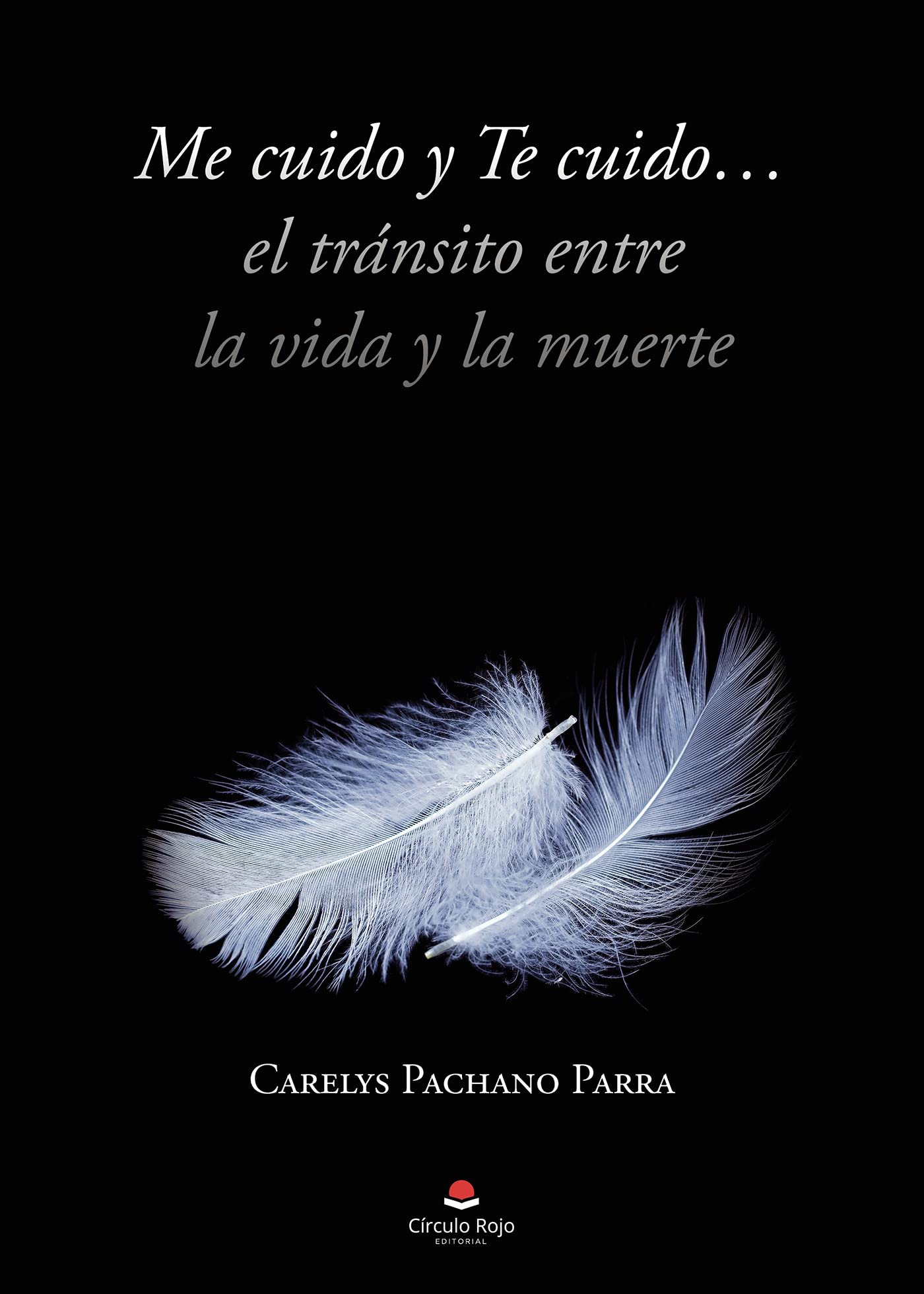 Me cuido y Te cuido?: El tránsito entre la vida y la muerte Books