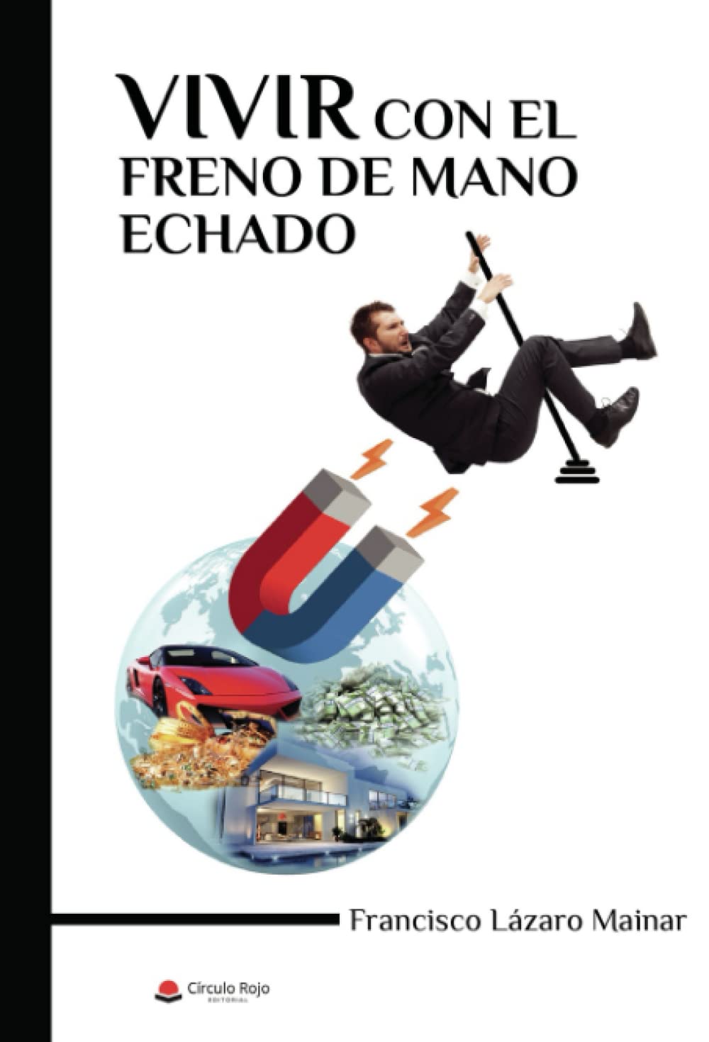 Vivir con el freno de mano echado Self-help
