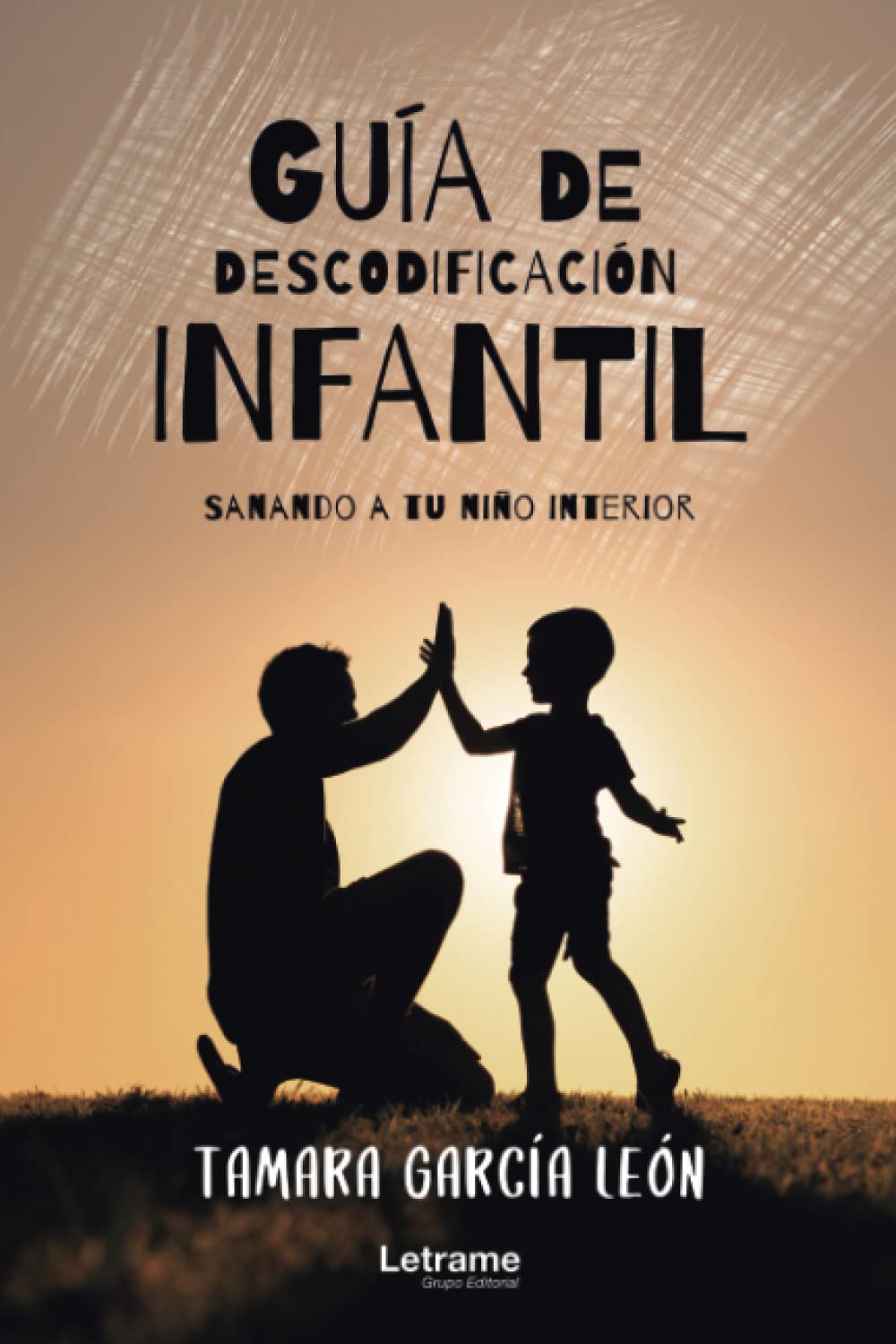 Guía de descodificación infantil (sanando a tu niño interior) Reference Books