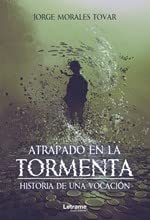 Atrapado en la tormenta. Historia de una vocación book