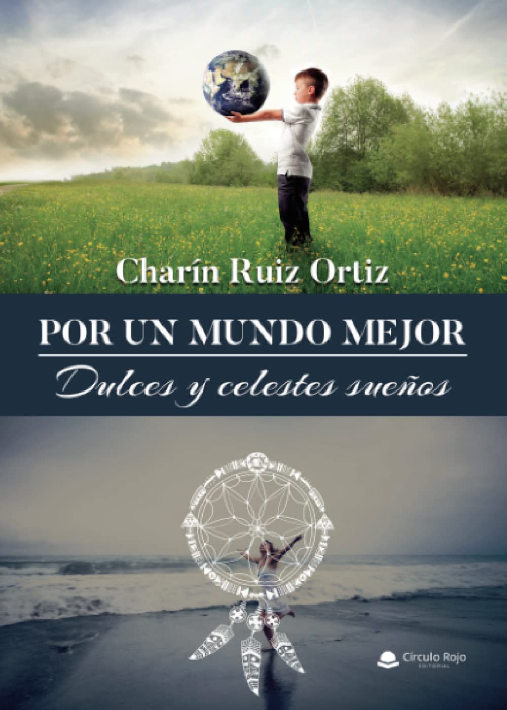 Por un mundo mejor: Dulces y celestes sueños Children's books