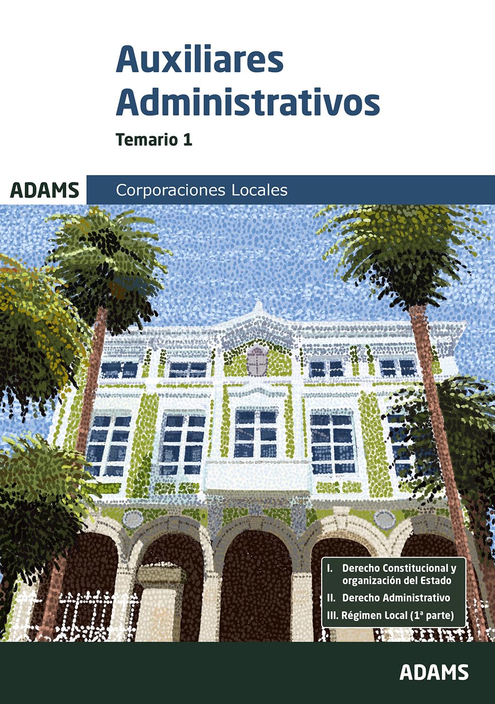 Temario 1 Auxiliares Administrativos de Corporaciones Locales book