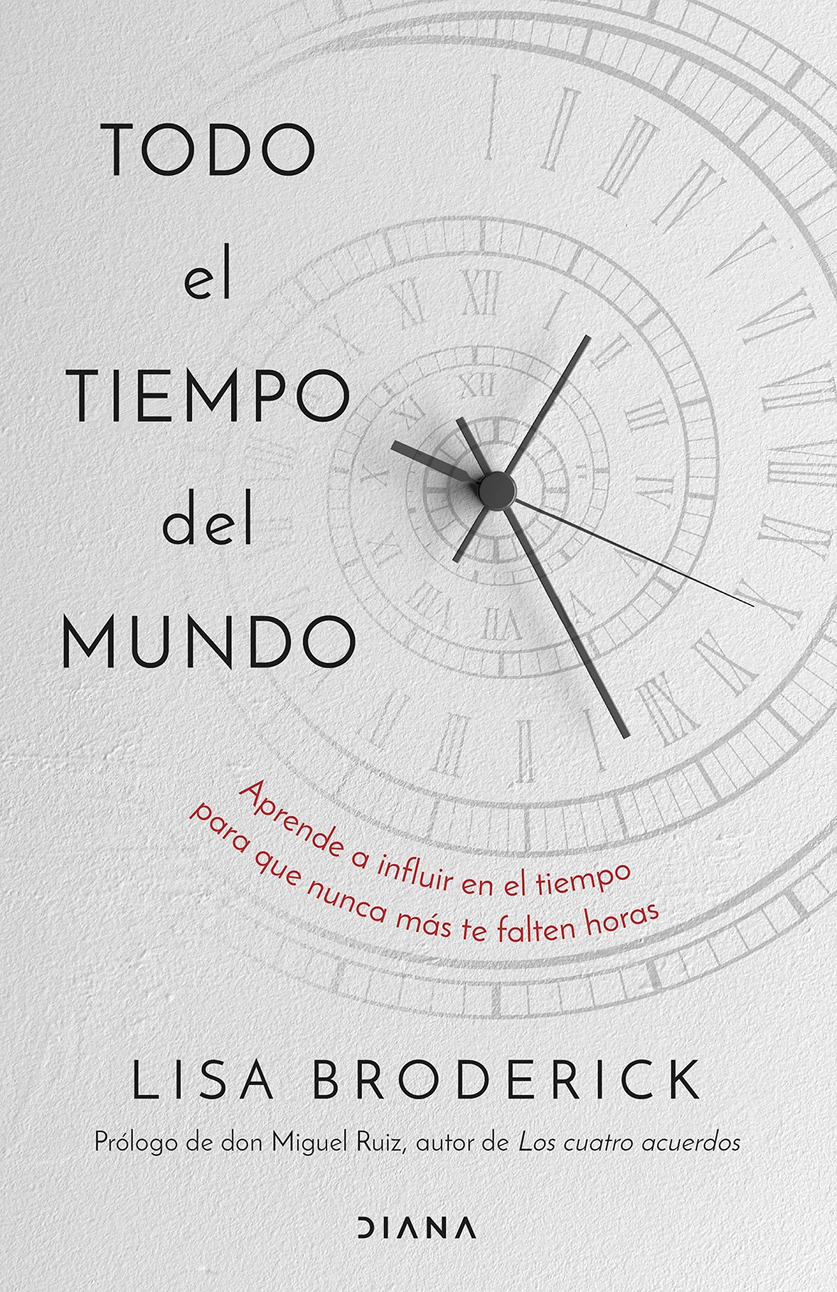 Todo el tiempo del mundo: Aprende a influir en el tiempo para que nunca más te falten horas (Autoconocimiento) book