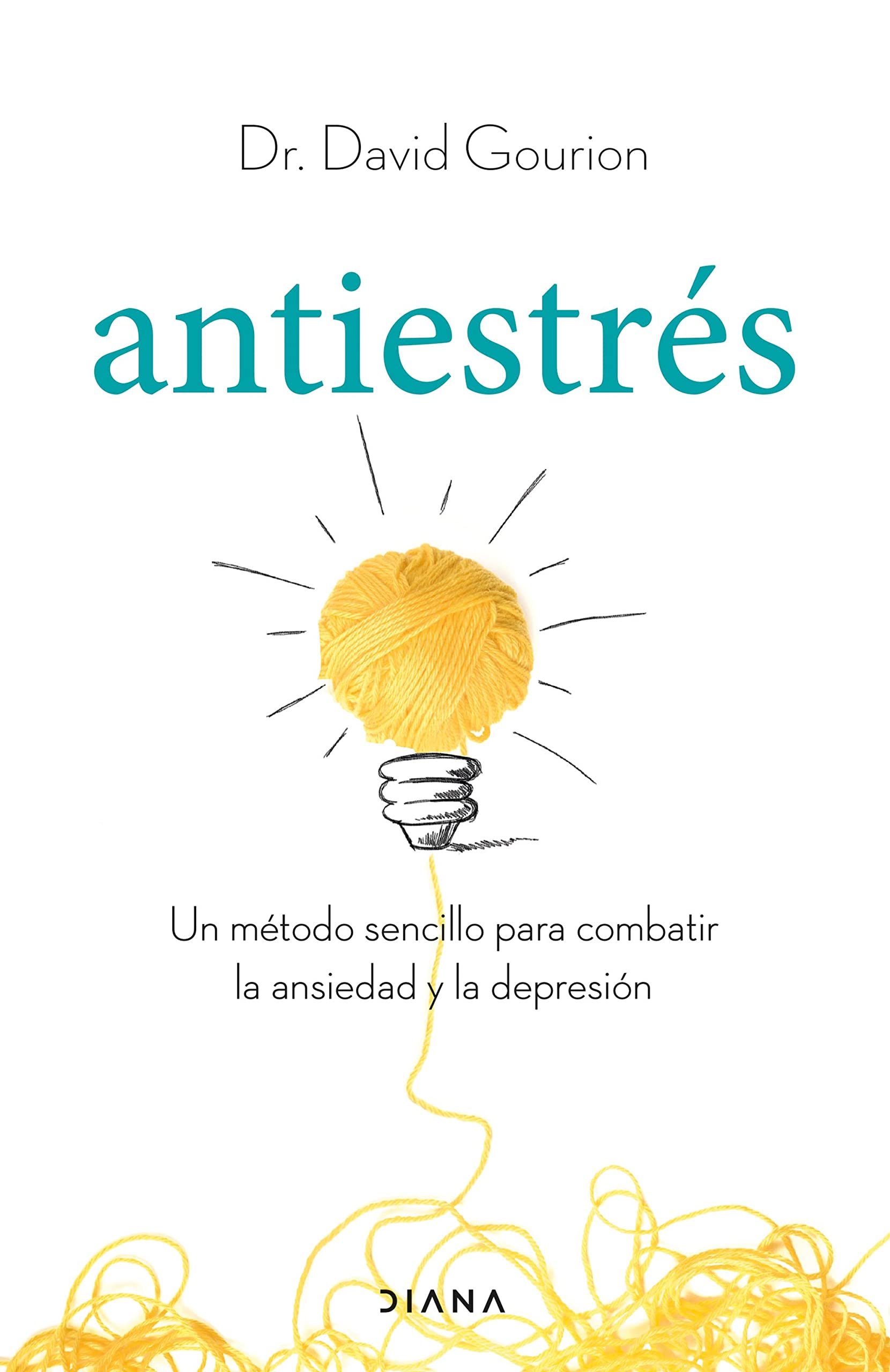 Antiestrés: Un método sencillo para combatir la ansiedad y la depresión (Autoconocimiento) Natural Sciences
