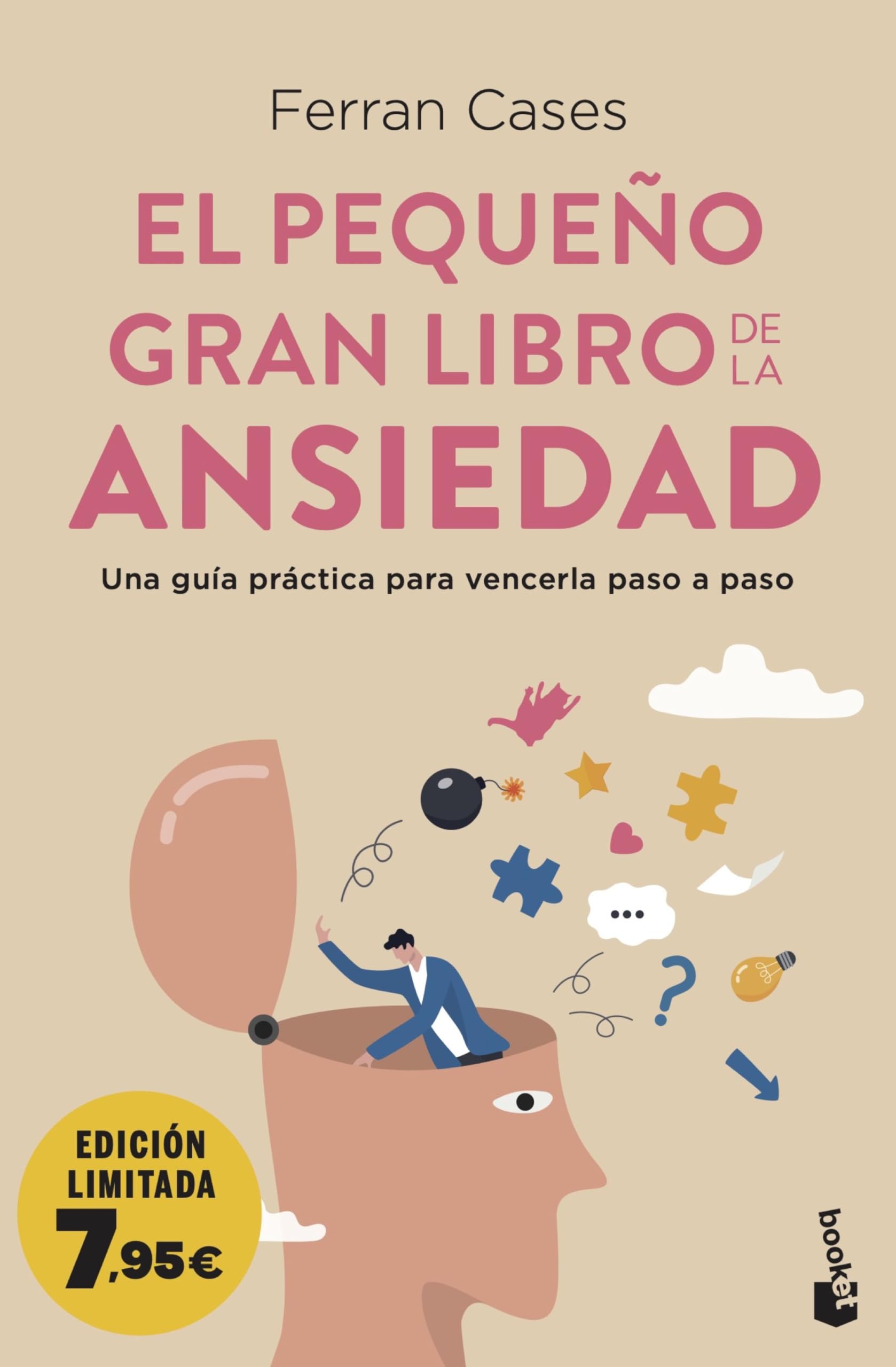 El pequeño gran libro de la ansiedad: Una guía práctica para vencerla paso a paso (Campaña Bienestar) Business, Finance & Career