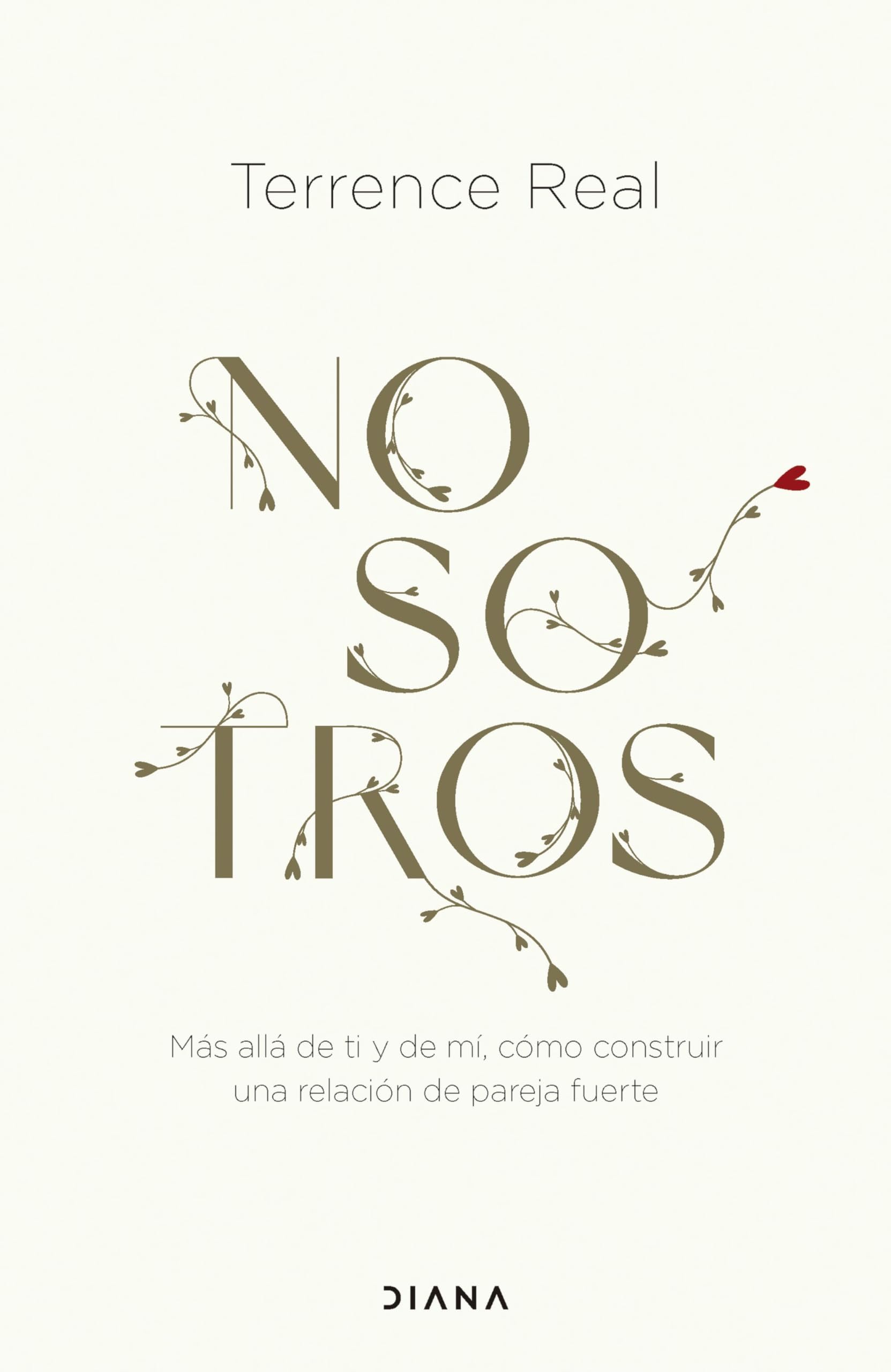Nosotros: Más allá de ti y de mí, cómo construir una relación de pareja fuerte book